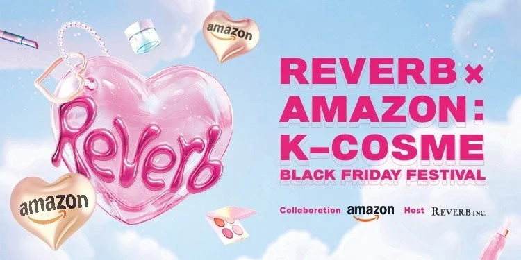 Reverb x Amazon K-COSME BLACK FRIDAY FESTIVAL